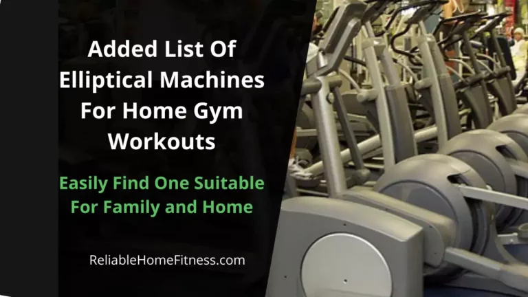List Of Elliptical Machines For Home Gym Workouts – Get Now