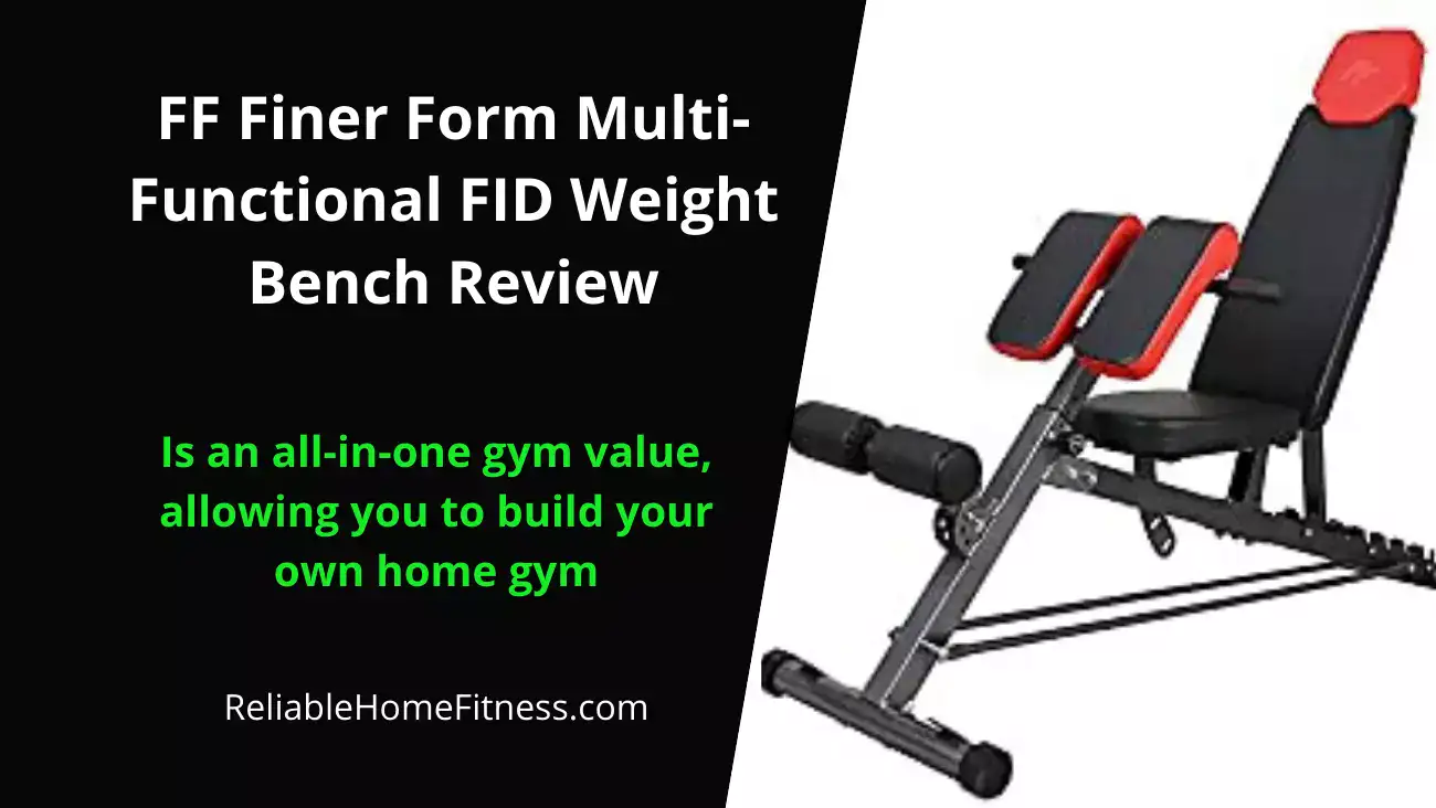 FF Finer Form Multi-Functional FID Weight Bench Review