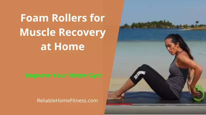 Foam Rollers for Muscle Recovery at Home