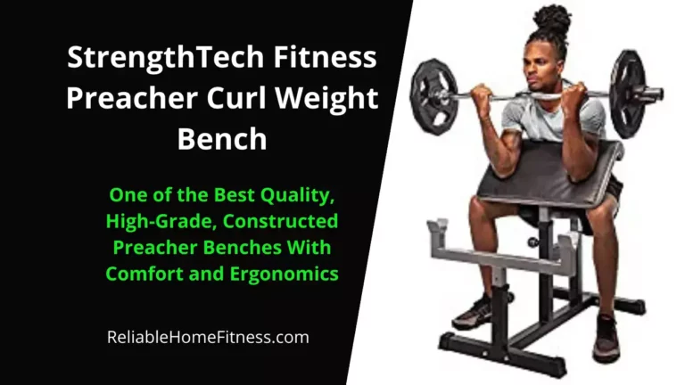 StrengthTech Fitness Preacher Curl Weight Bench: Build Stronger Biceps with Comfort and Durability