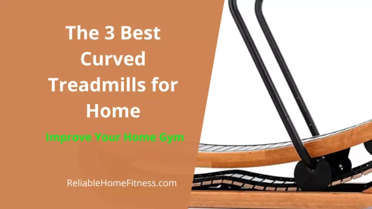 The 3 Best Curved Treadmills for Home – From Amazon