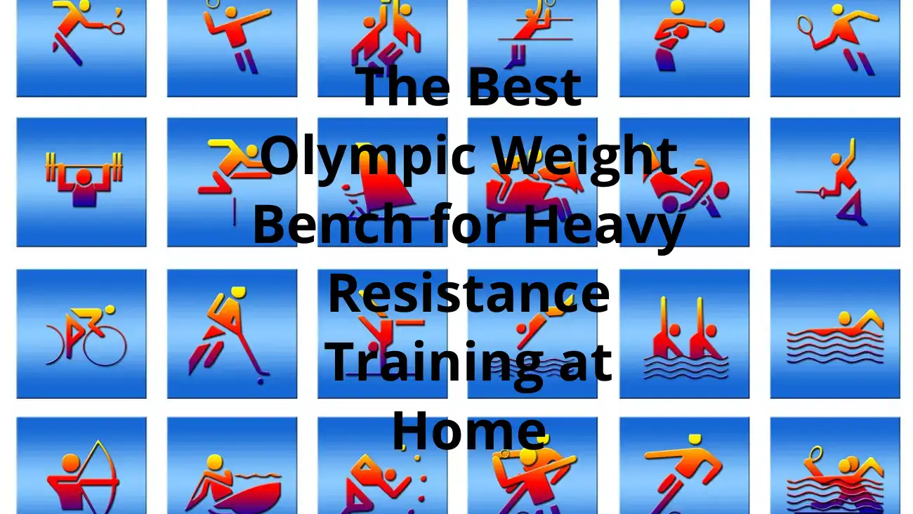 The Best Olympic Weight Bench for Heavy Resistance Training at Home Featured Image